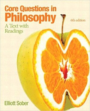 Core Questions in Philosophy: A Text with Readings with MySearchLab & eText Access Code by Elliott Sober