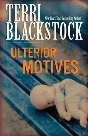 Ulterior Motives by Terri Blackstock