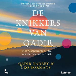 De knikkers van Qadir by Qadir Nadery, Leo Bormans