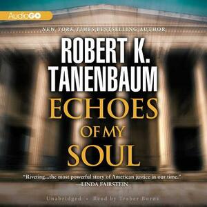 Echoes of My Soul by Robert K. Tanenbaum