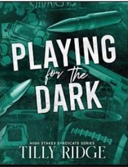 Playing for the Dark by Tilly Ridge