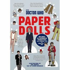 Doctor Who Paper Dolls by Ben Morris, Simon Guerrier, Christel Dee