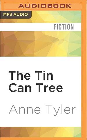 Tin Can Tree, The by Anne Tyler, Anne Tyler, Jill Perry