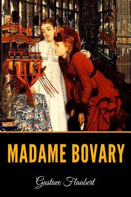 Madame Bovary by Gustave Flaubert