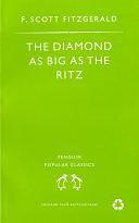 The Diamond As Big As the Ritz And Other Stories: The Diamond As Big As the Ritz; Bernice Bobs Her Hair; the Ice Palace; May Day; the Bowl by F. Scott Fitzgerald