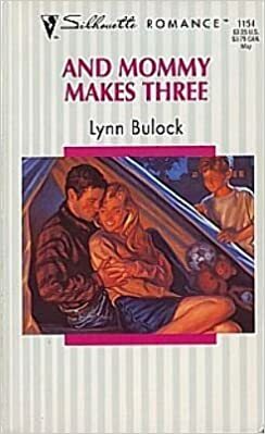 And Mommy Makes Three by Lynn Bulock