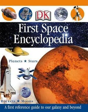 First Space Encyclopedia by Caroline Bingham
