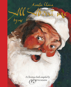 Santa Claus: All about Me by Juliette Atkinson