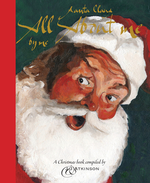 Santa Claus: All about Me by Juliette Atkinson