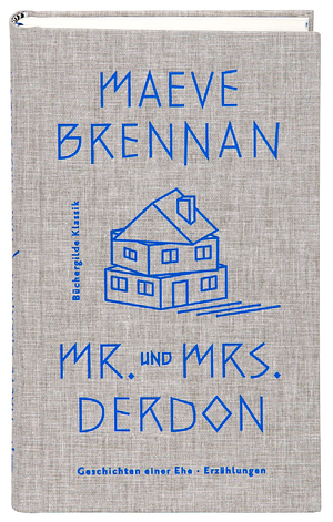 Mr. und Mrs. Derdon. Geschichten einer Ehe by Maeve Brennan