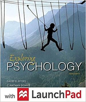 Exploring Psychology with LaunchPad 1-Term Access Code by C. Nathan Dewall, David G. Myers