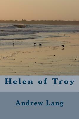 Helen of Troy by Andrew Lang