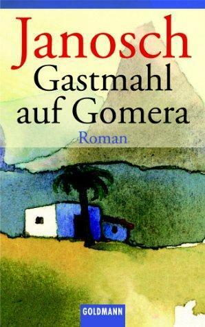 Gastmahl auf Gomera by Janosch