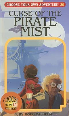 Curse of the Pirate Mist by Doug Wilhelm, Doug Wilhelm, Vladmir Semionov, Gabhor Utomo