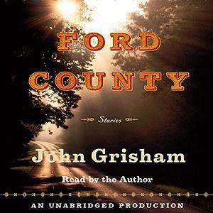 Ford County: Stories by John Grisham