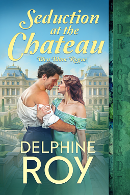 Seduction at the Chateau by Delphine Roy