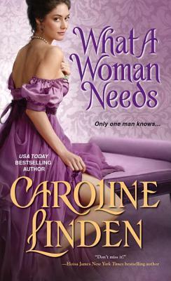 What a Woman Needs by Caroline Linden