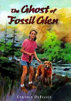 The Ghost of Fossil Glen by Cynthia C. DeFelice
