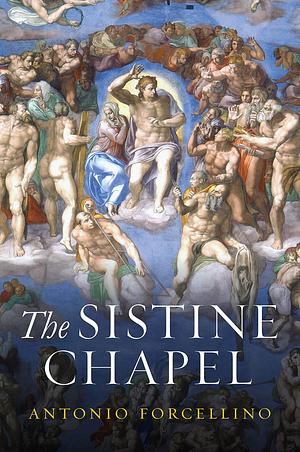 The Sistine Chapel by Antonio Forcellino