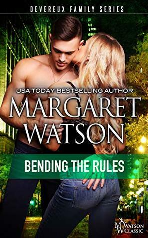 Bending the Rules (The Devereux Family Book 3) by Margaret Watson