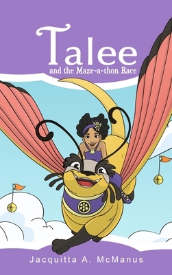 Talee and the Maze-a-thon Race by Jacquitta a. McManus