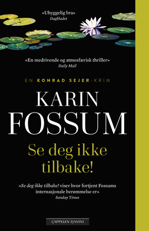 Se deg ikke tilbake! by Karin Fossum