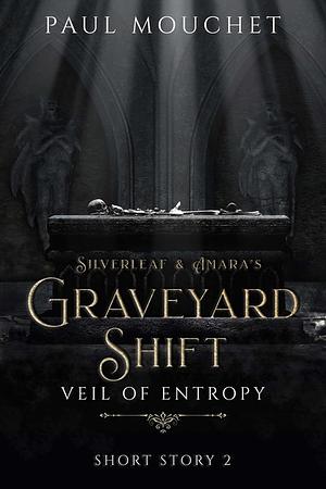 Silverleaf & Amara's Graveyard Shift by Paul Mouchet