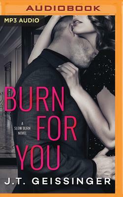 Burn for You by J.T. Geissinger