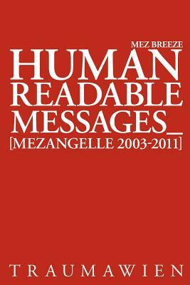 human readable messages by Mez Breeze