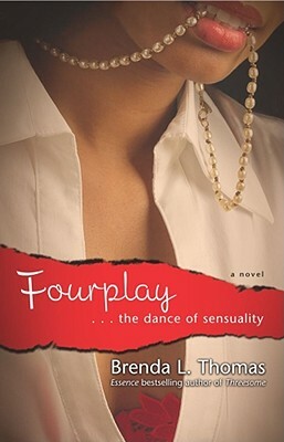 Fourplay: ...the Dance of Sensuality by Brenda L. Thomas