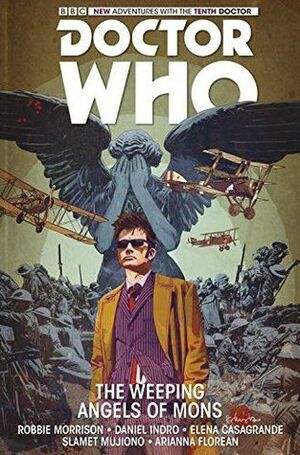 Doctor Who: The Tenth Doctor, Vol. 2: The Weeping Angels of Mons by Robbie Morrison, Elena Casagrande, Daniel Indro