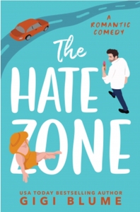 The Hate Zone by Gigi Blume