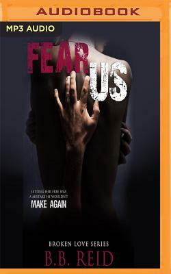 Fear Us by B. B. Reid