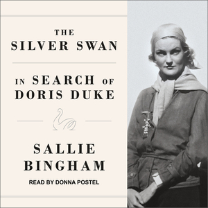 The Silver Swan: In Search of Doris Duke by Sallie Bingham