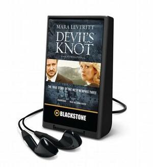 Devil's Knot: The True Story of the West Memphis Three by Mara Leveritt