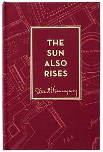 The Sun Also Rises by Ernest Hemingway