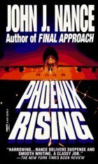 Phoenix Rising by John J. Nance