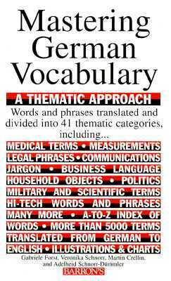 Mastering German Vocabulary: A Thematic Approach by Veronika Schnorr, Gabriele Forst, Martin Crellin, Adelheid Schnorr-Dümmler