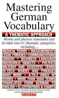 Mastering German Vocabulary: A Thematic Approach by Adelheid Schnorr-Dümmler, Gabriele Forst, Martin Crellin, Veronika Schnorr