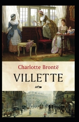 Villette Illustrated by Charlotte Brontë