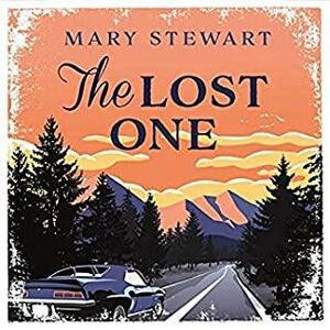 The Lost One by Mary Stewart