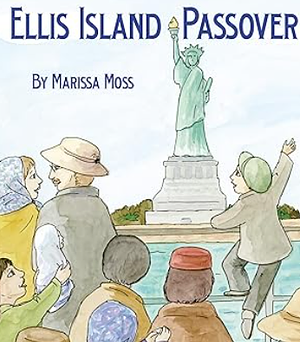 Ellis Island Passover by Marissa Moss