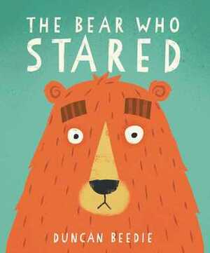 The Bear Who Stared by Duncan Beedie