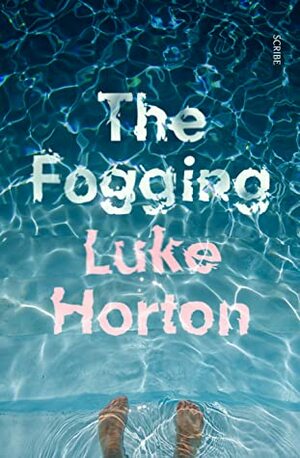 The Fogging by Luke Horton