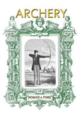 Archery by Horace A. Ford