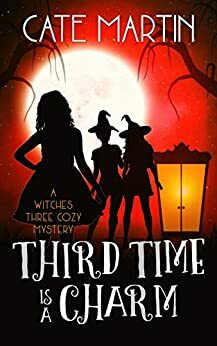 Third Time is a Charm by Cate Martin
