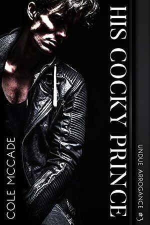 His Cocky Prince by Cole McCade