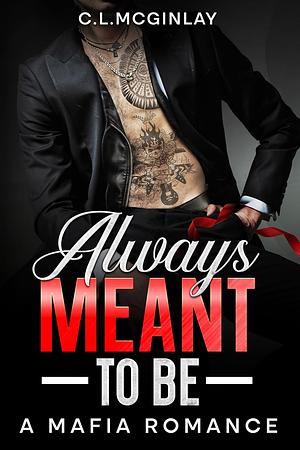 Always Meant To Be by Charlotte McGinlay