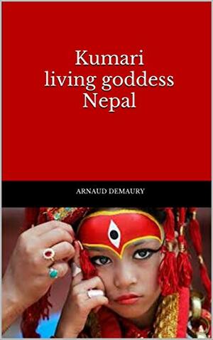 Kumari living goddess Nepal by Arnaud Demaury