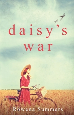 Daisy's War by Rowena Summers